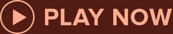 PLAY NOW