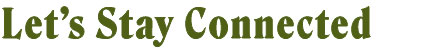 Let's Stay Connected
