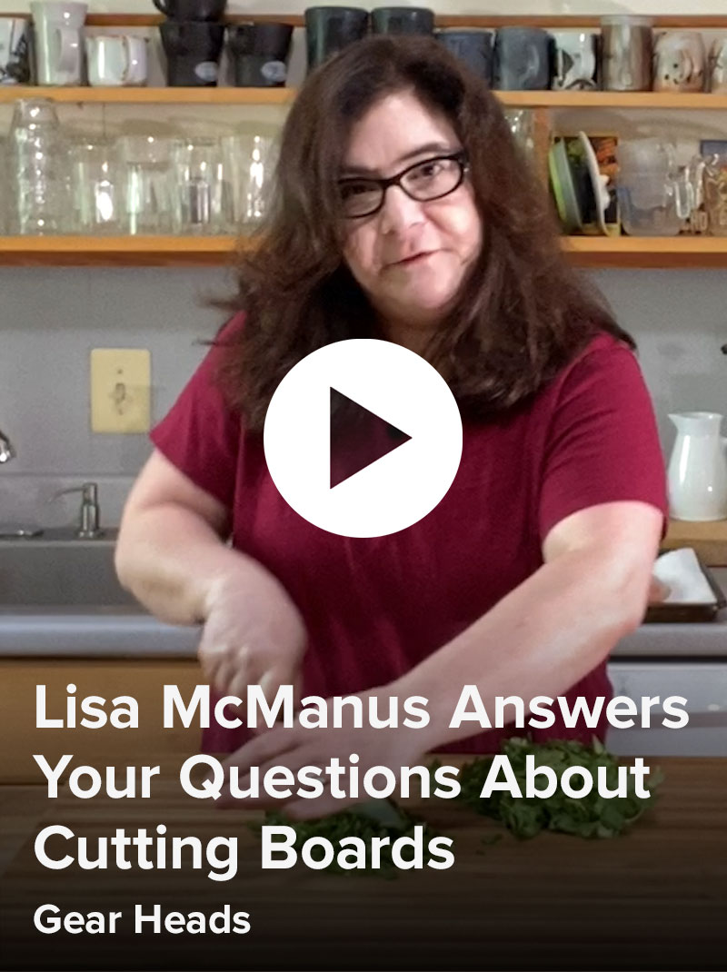 Lisa McManus Answers Your Questions About Cutting Boards: Gear Heads