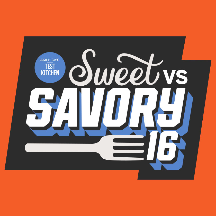 America's Test Kitchen Sweet vs. Savory 16