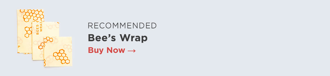 Recommended. Bee's Wrap. Buy Now!