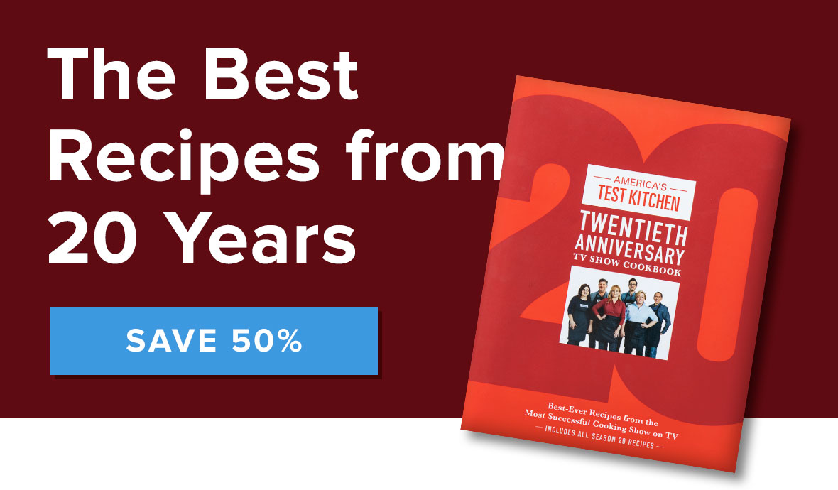 The Best Recipes from 20 Years. The America's Test Kitchen 20th Anniversary TV Show Cookbook. Save 50% Now!