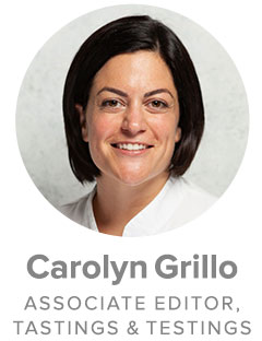 Carolyn Grillo. Associate Editor, Tastings & Testings.